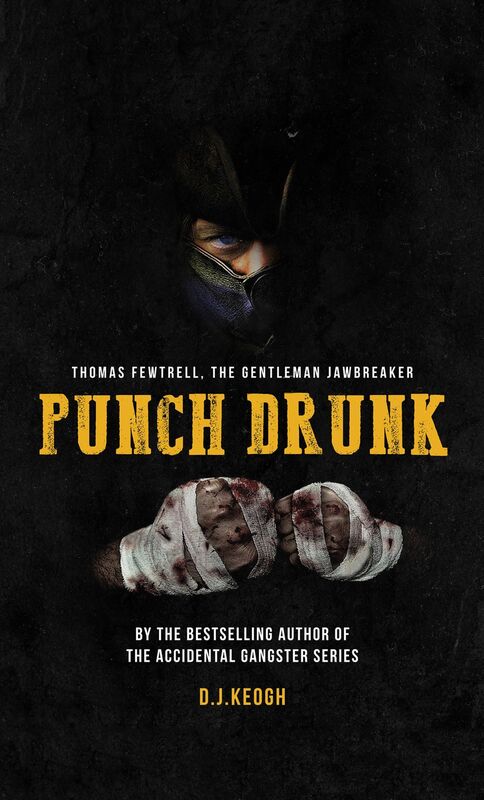 Punch Drunk: Thomas Fewtrell. The Gentleman Jawbreaker