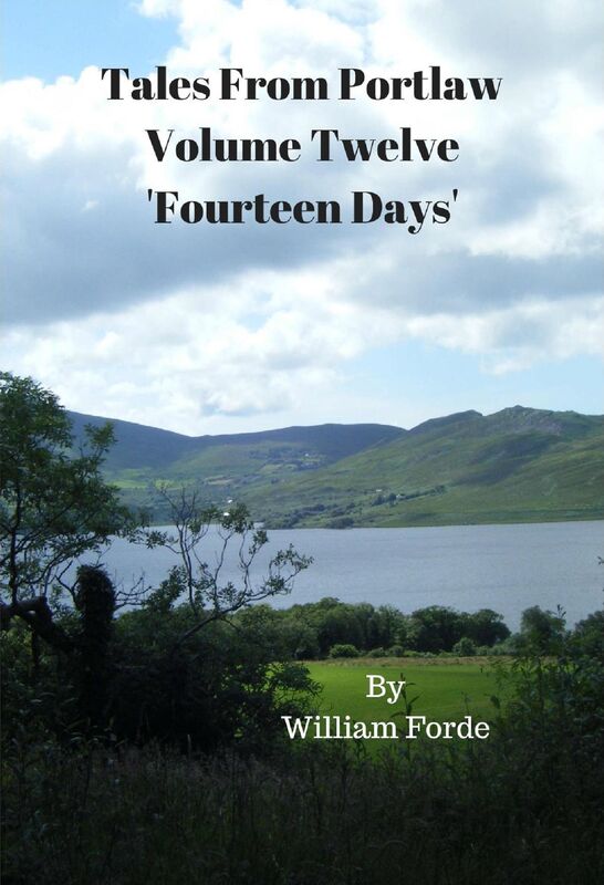 Tales From Portlaw Volume Twelve: 'Fourteen Days'