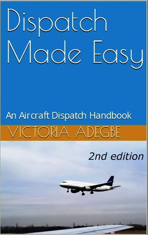 Dispatch Made Easy - An Aircraft Dispatch Handbook (2nd Edition)