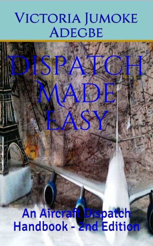 Dispatch Made Easy - An Aircraft Dispatch Handbook (2nd Edition)