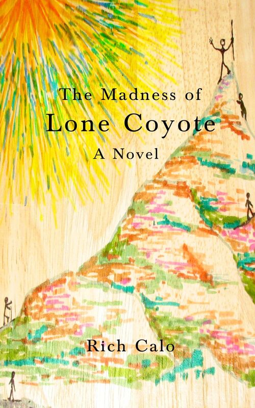 The Madness of Lone Coyote