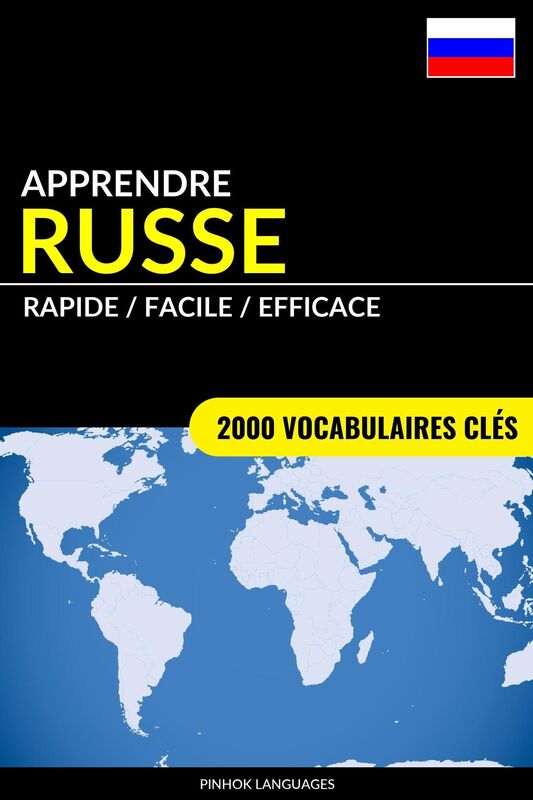 Apprendre le russe: Rapide / Facile / Efficace: 2000 vocabulaires clés
