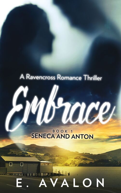 Embrace: A Ravencross Romance Thriller: Book 1
