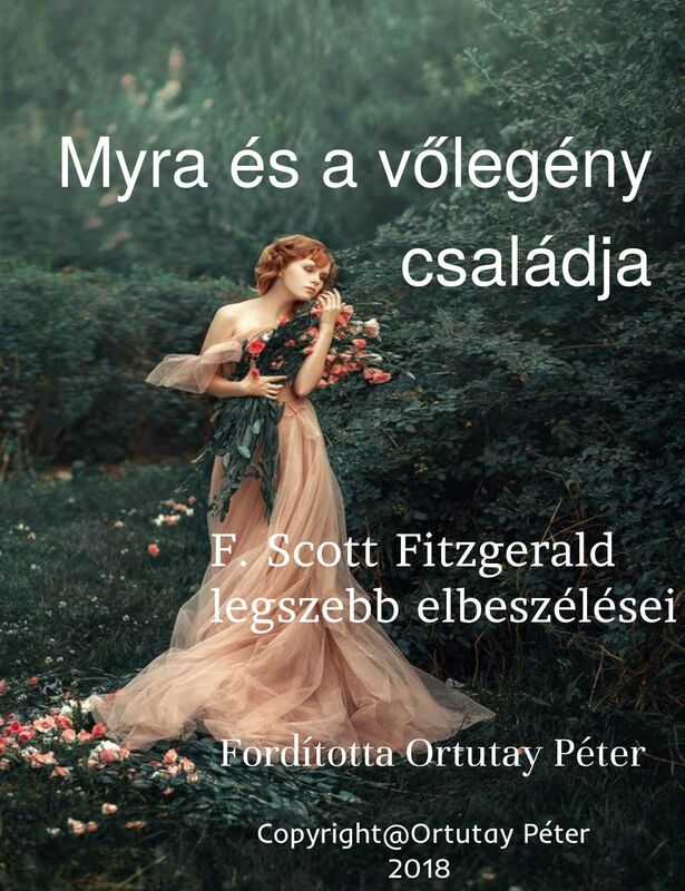Myra es a volegeny csaladja (F.Scott Fitzgerald legszebb elbeszelesei)