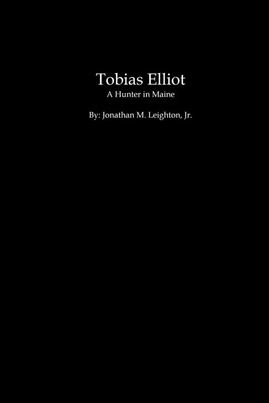 Tobias Elliot: A Hunter in Maine