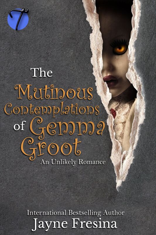 The Mutinous Contemplations of Gemma Groot (An Unlikely Romance)