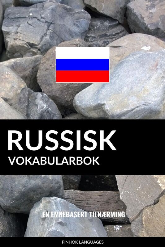 Russisk Vokabularbok: En Emnebasert Tilnærming