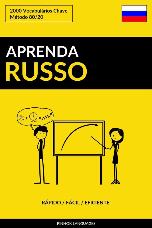 Aprenda Russo: Rápido / Fácil / Eficiente: 2000 Vocabulários Chave