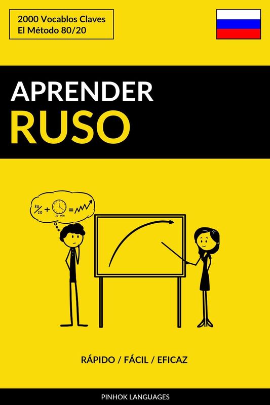 Aprender Ruso: Rápido / Fácil / Eficaz: 2000 Vocablos Claves