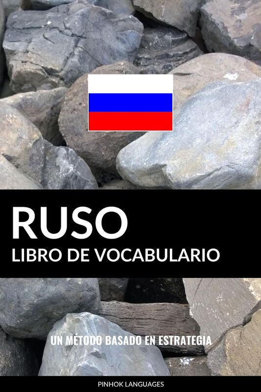 Libro de Vocabulario Ruso: Un Método Basado en Estrategia