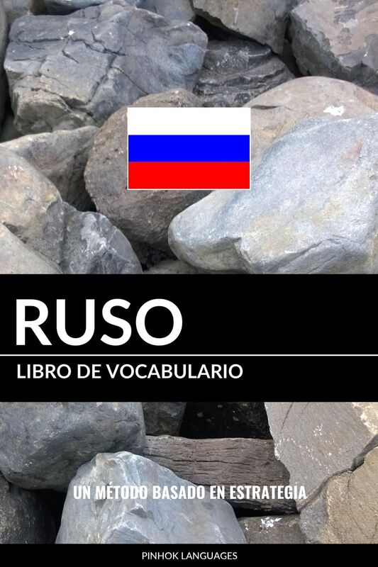 Libro de Vocabulario Ruso: Un Método Basado en Estrategia