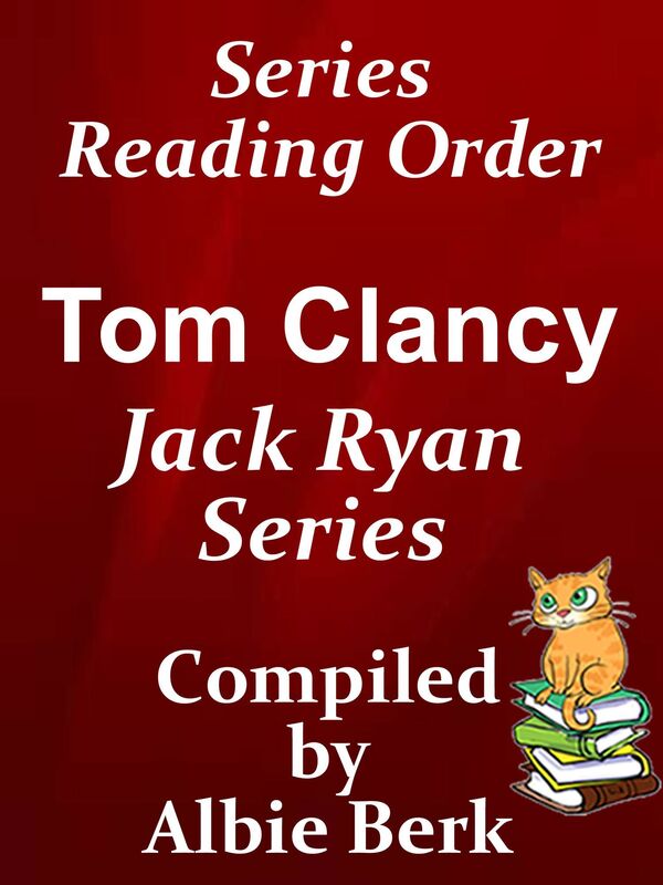Tom Clancy's Jack Ryan Series Reading Order Updated 2017: Compiled by Albie Berk