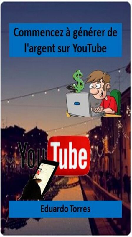 Commencez à générer de l'argent sur YouTube