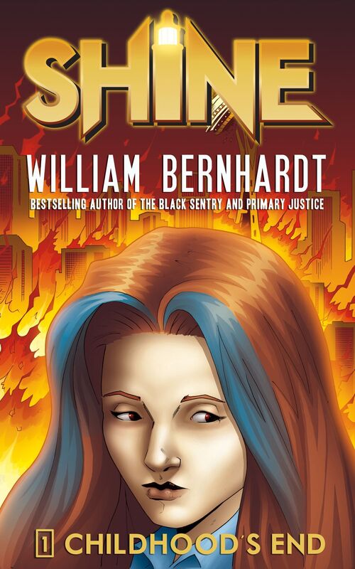 Childhood's End (William Bernhardt's Shine Series Book 1)