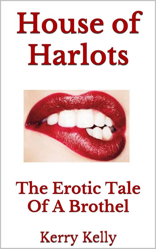 House of Harlots: The Erotic Tale of a Brothel