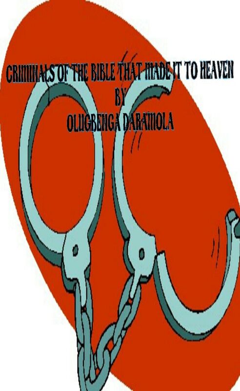 The Criminals of the Bible that Made it to Heaven