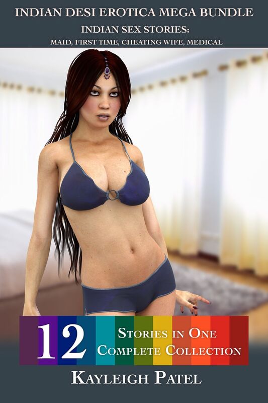 Indian Desi Erotica Mega Bundle: Indian Sex Stories