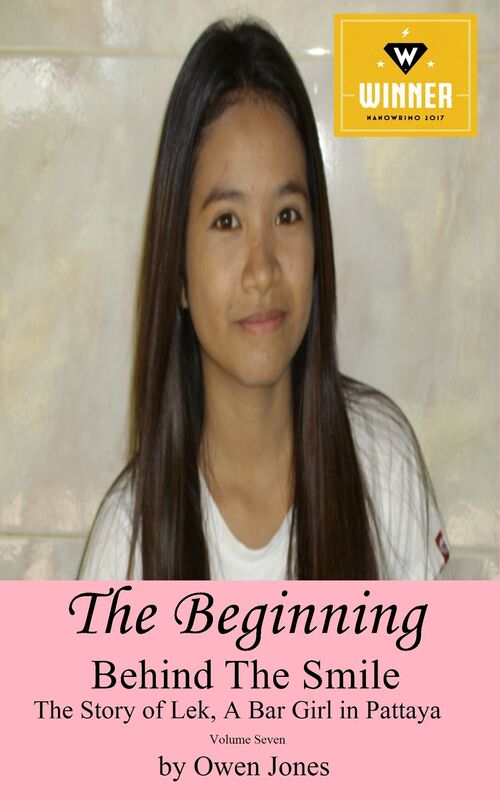 The Beginning: Behind The Smile - The Story of Lek, a Bar Girl in Pattaya : Book 7
