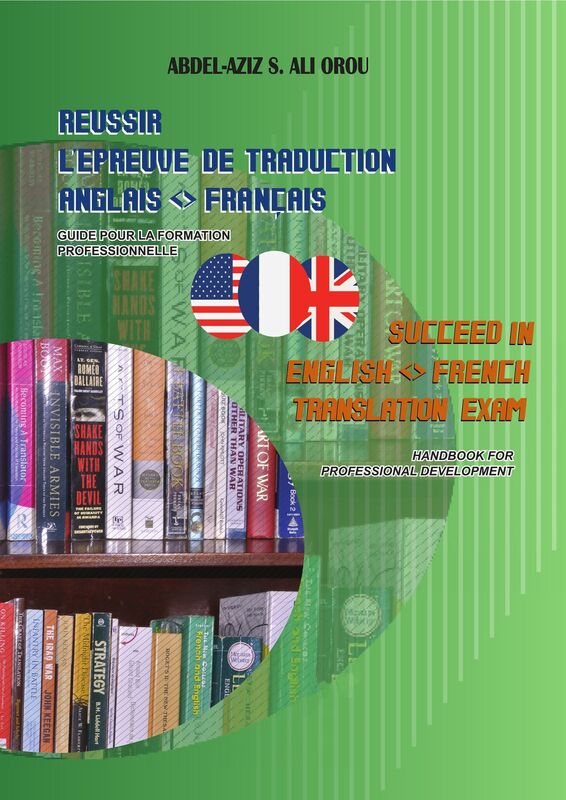 Succeed In English: French Translation Exam / Reussir l'epreuve de traduction Anglais - Francais