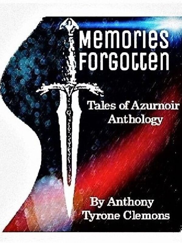 Memories Forgotten: Tales of Azurnoir Anthology
