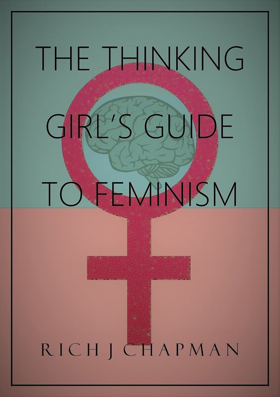 The Thinking Girl's Guide to Feminism