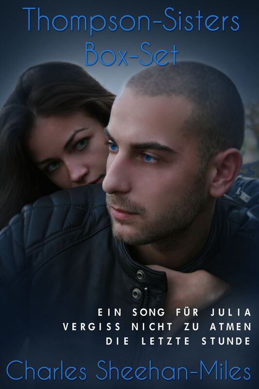 Thompson-Sisters Box-Set (Ein Song für Julia, Vergiss Nicht Zu Atmen, Die letzte Stunde)