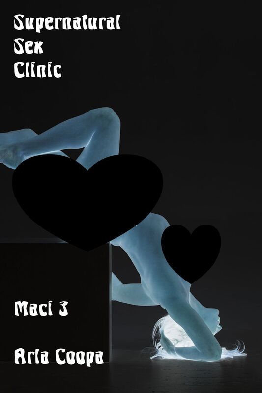Supernatural Sex Clinic: Maci 3