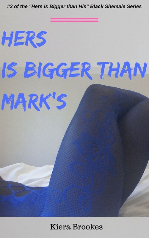 Hers is Bigger than Mark's Story #3 in the Black Shemale "Hers is Bigger Than His" Series