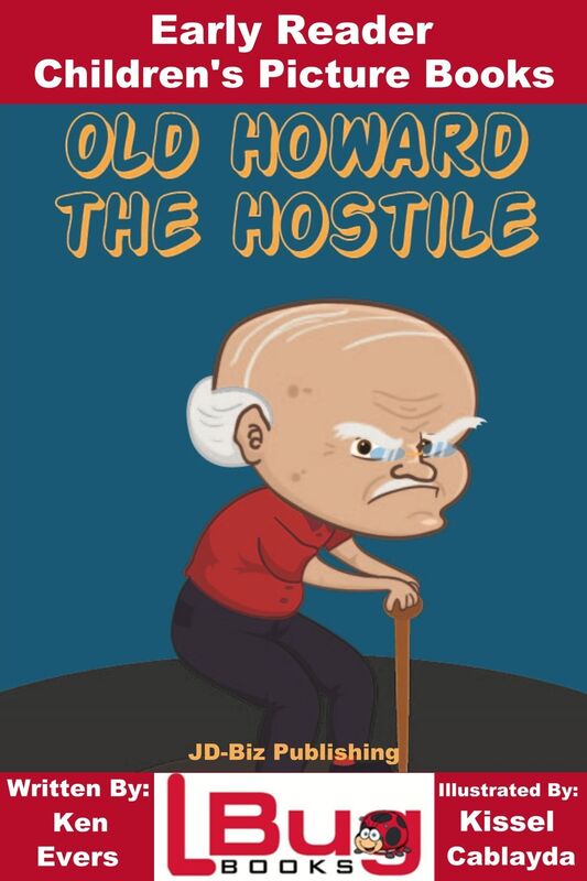 Old Howard the Hostile: Early Reader - Children's Picture Books