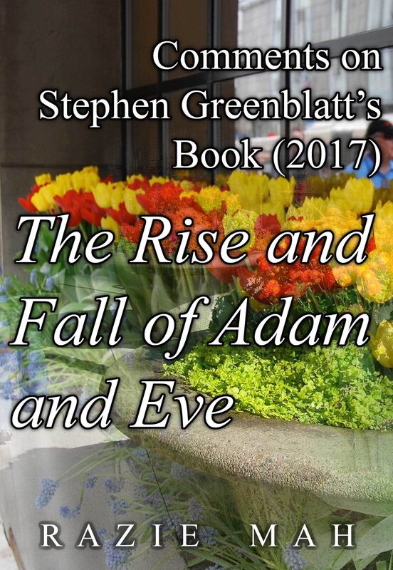 Comments on Stephen Greenblatt's Book (2017) The Rise and Fall of Adam and Eve