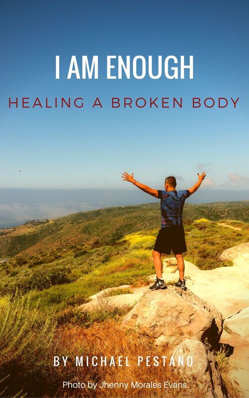 I Am Enough: Healing A Broken Body
