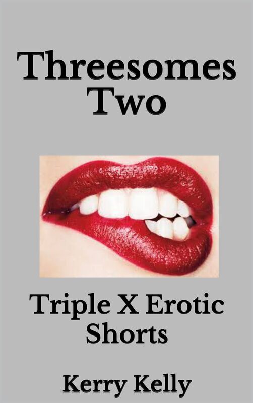 Threesomes Two: Triple X Erotic Shorts