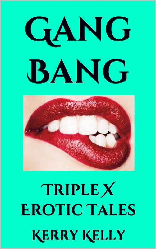 Gang Bang: Triple X Erotic Tales