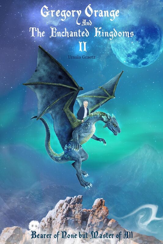 Gregory Orange and the Enchanted Kingdoms (Book II)