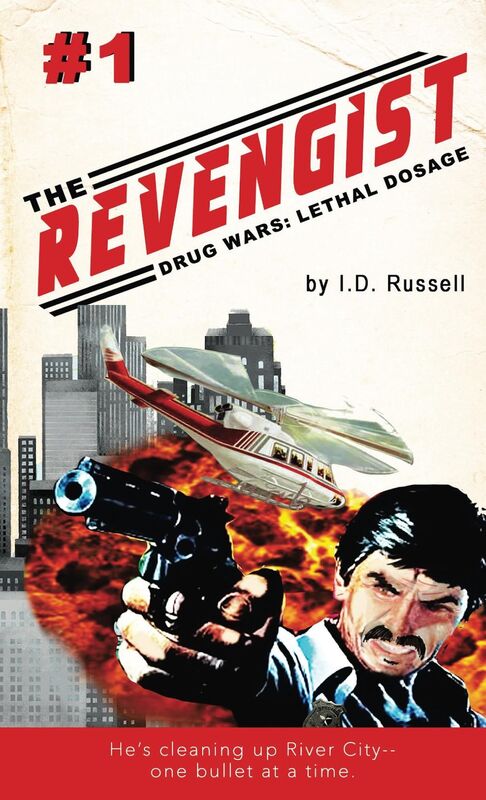 Drug Wars Part 1: Lethal Dosage (The Revengist #1)