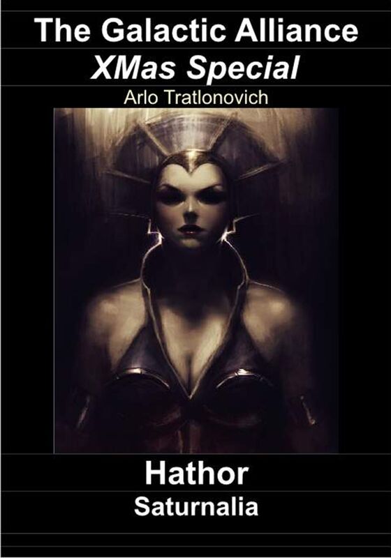 The Galactic Alliance XMas Special: Hathor - Saturnalia