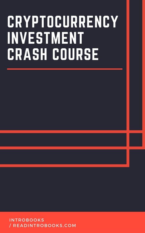 Cryptocurrency Investment Crash Course