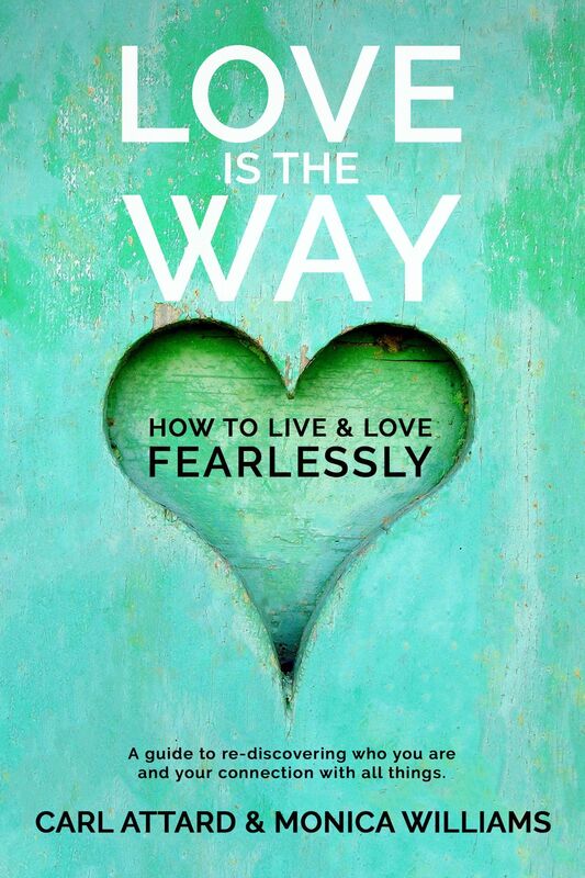 Love is the Way: How to Live & Love Fearlessly