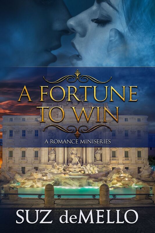 A Fortune To Win: a Romance Miniseries