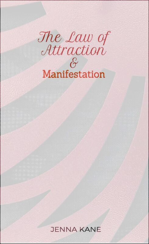 The Law of Attraction and Manifestation
