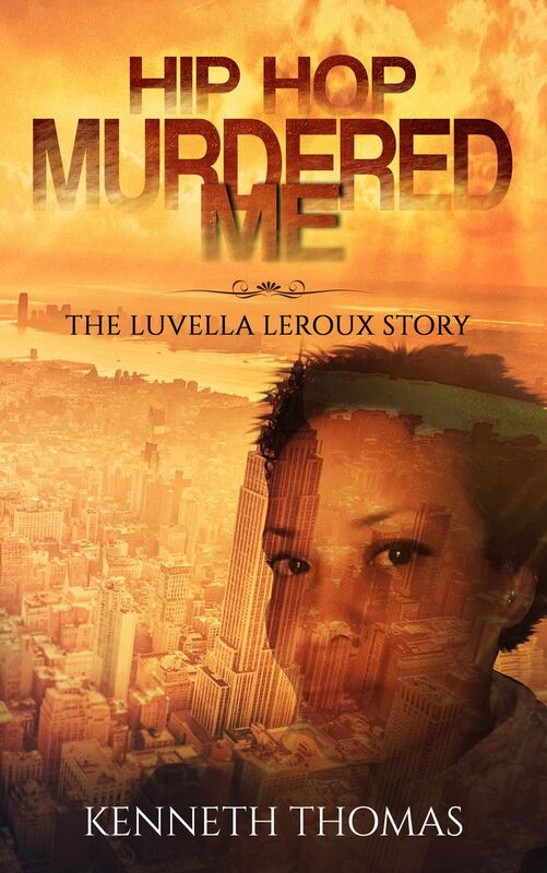 Hip Hop Murdered Me "The Luvella LeRoux Story"