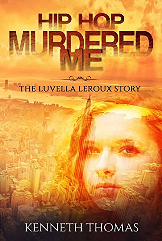 Hip Hop Murdered Me "The Luvella LeRoux Story"