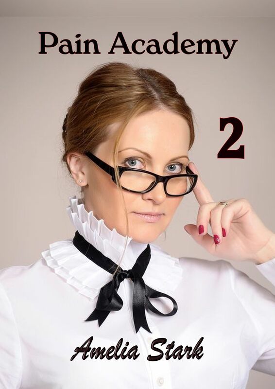 Pain Academy - Book Two (A Pony-girl/BDSM Story)