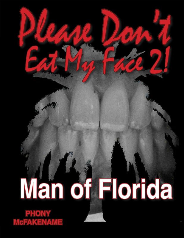 Man of Florida (Please Don't Eat My Face! Book Two)