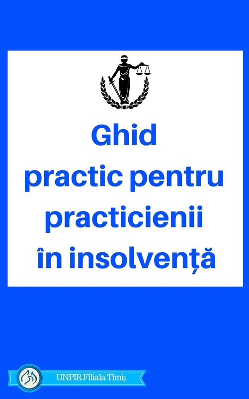 Ghid Practic pentru Practicienii in Insolventa