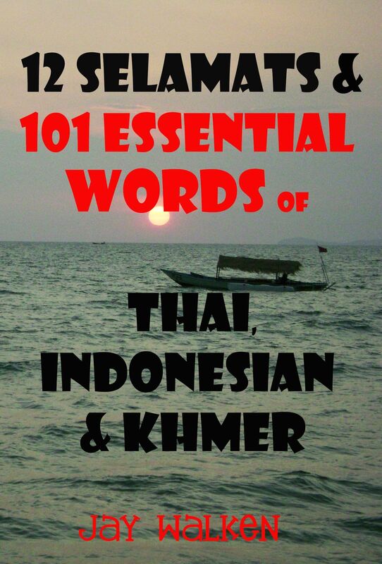 12 Selamats and 101 Essential Words of Thai, Indonesian, and Cambodian