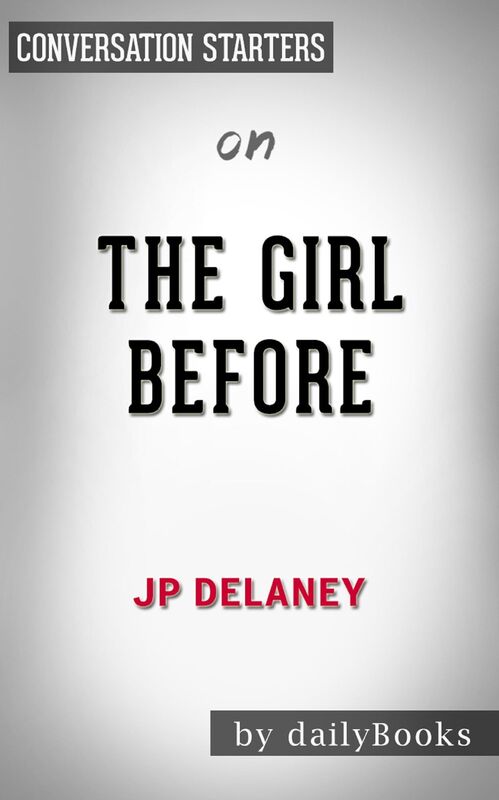Summary of The Girl Before by JP Delaney Conversation Starters