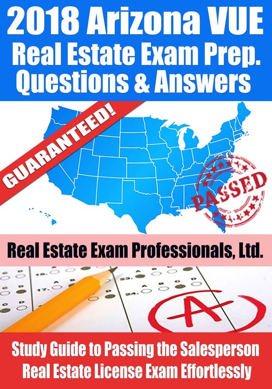 2018 Arizona VUE Real Estate Exam Prep Questions and Answers: Study Guide to Passing the Salesperson Real Estate License Exam Effortlessly