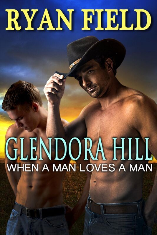 Glendora Hill: When a Man Loves a Man