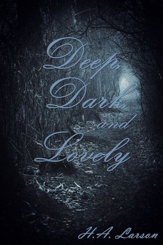 Deep, Dark, and Lovely